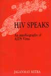 NewAge HIV Speaks- An Autobiography of AIDS Virus
